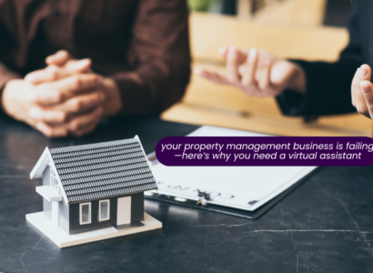 Why Your Property Management Business Might Be Failing Without a Virtual Assistant